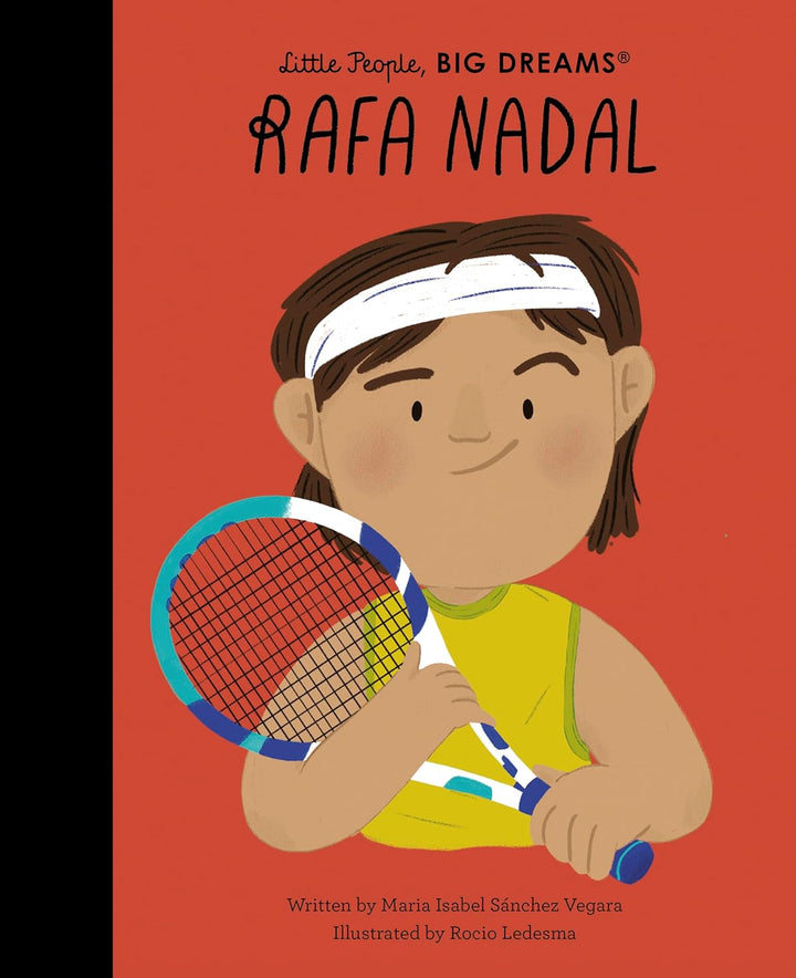 Little People, BIG DREAMS Books - Rafa Nadal